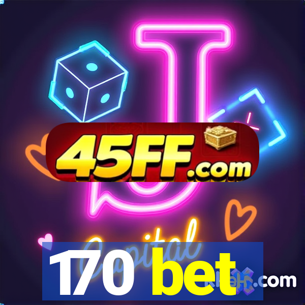 170 bet